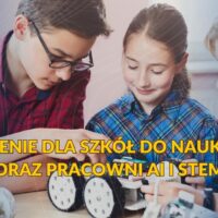 Wyposażenie do nauki zdalnej oraz pracowni AI i STEM
